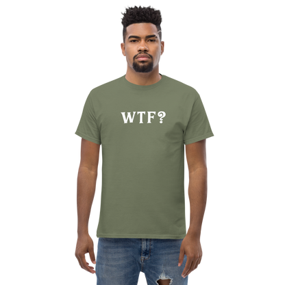 "WTF? (What the f#ck?)" printed on a military green unisex classic tee worn by a male