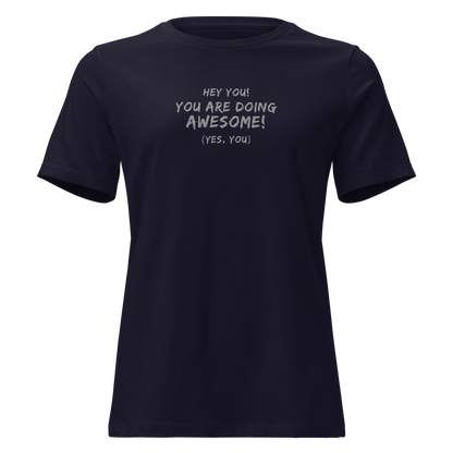 "Hey You! You are doing awesome! (Yes, you)" printed on a navy on an invisible / simulated body