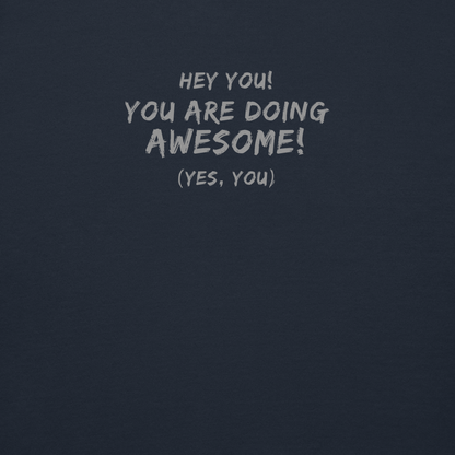 "Hey You! You are doing awesome! (Yes, you)" printed on a navy blazer background