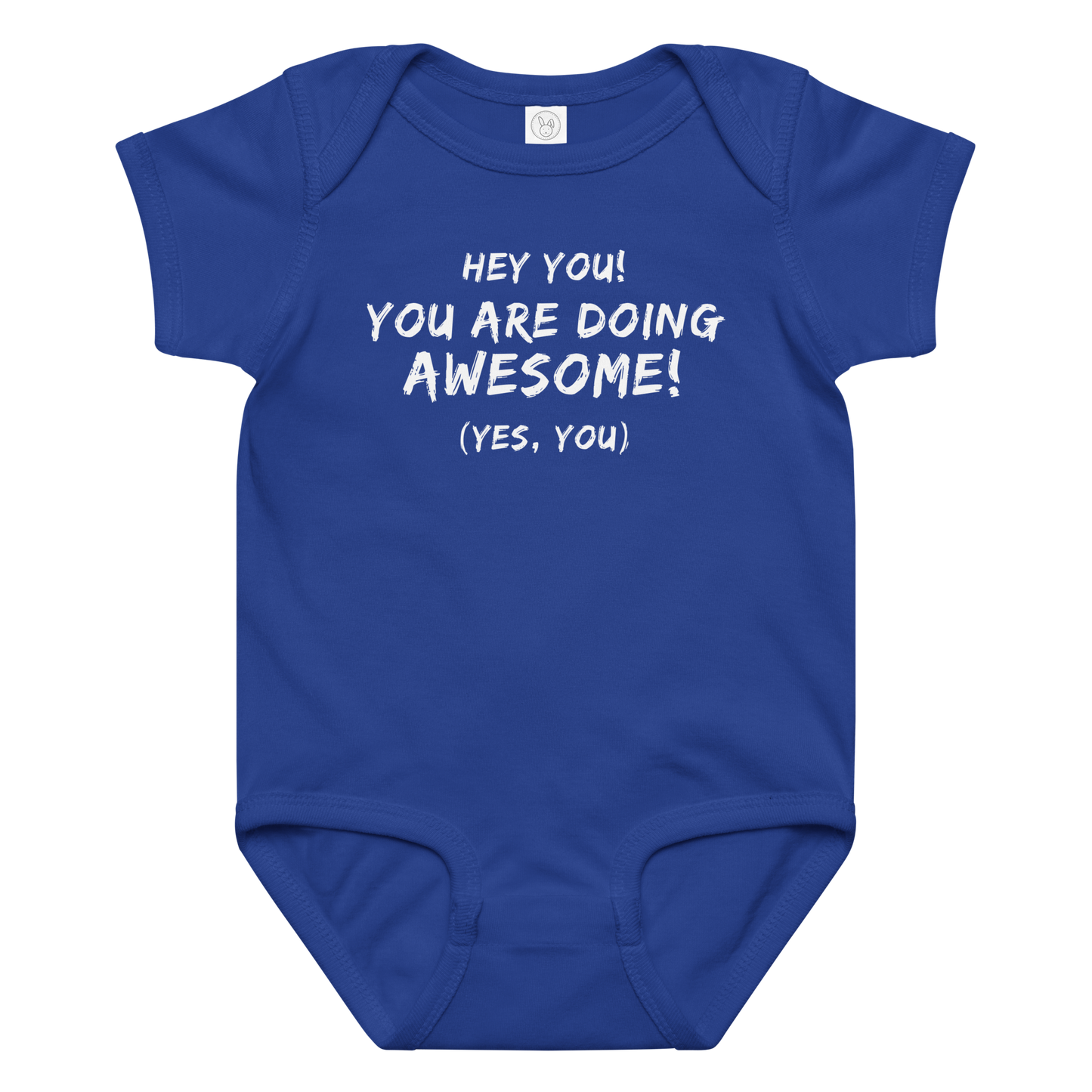 "Hey You! You are doing awesome! (Yes, you)" printed on a royal baby jersey bodysuit laying on a flat surface amongst other clothes