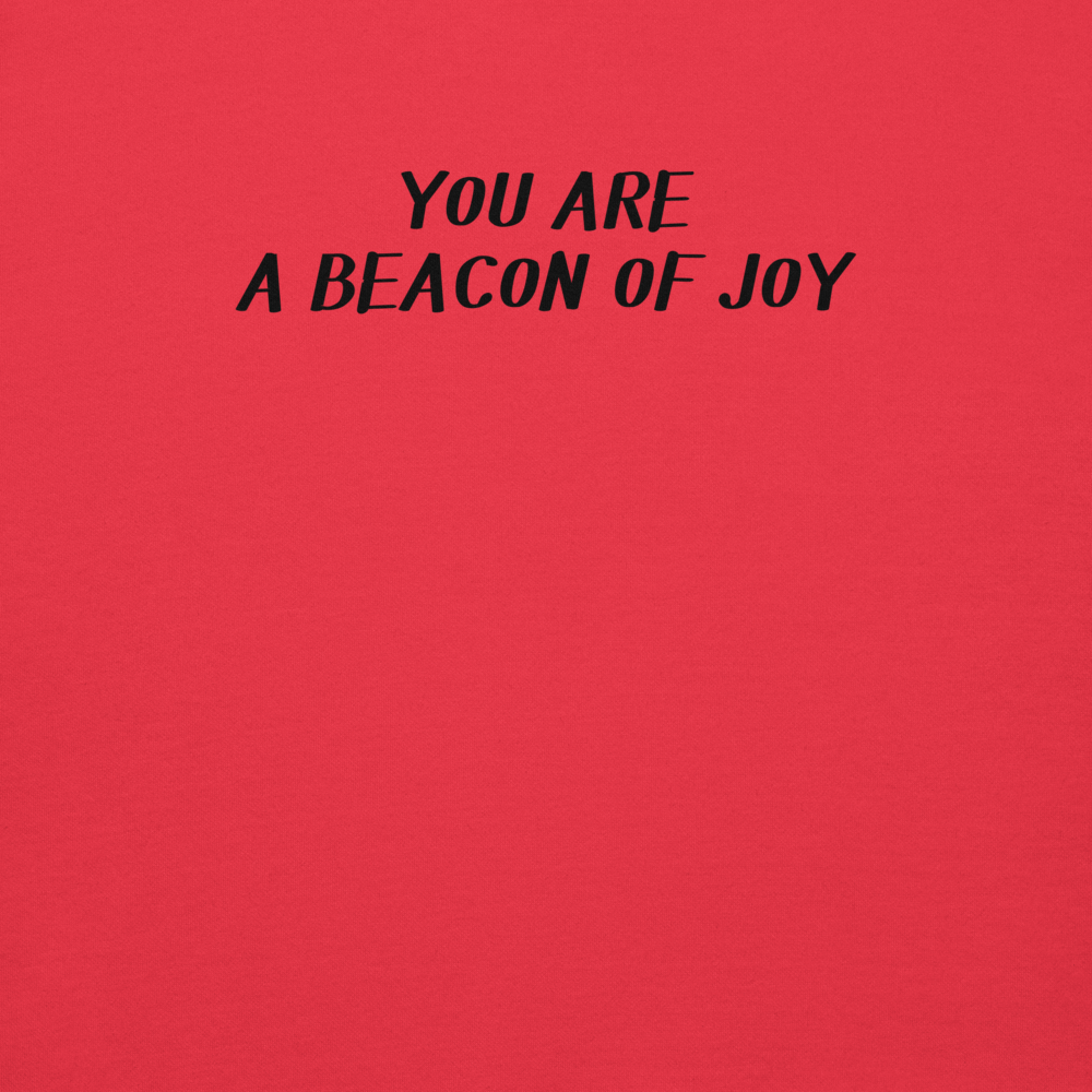 "You are a beacon of joy" printed on a team red background