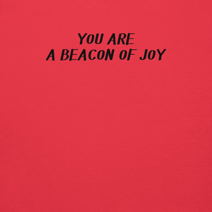 "You are a beacon of joy" printed on a team red background