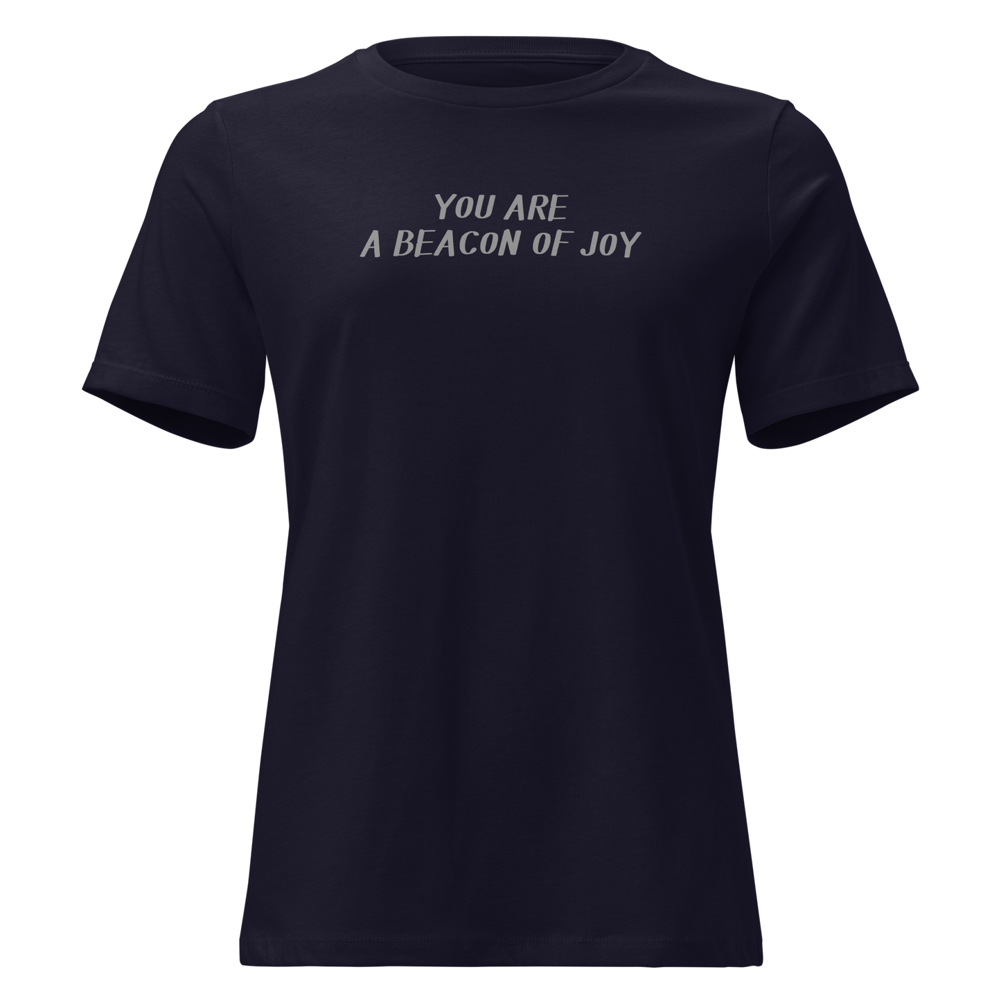 "You are a beacon of joy" printed on a navy on an invisible / simulated body