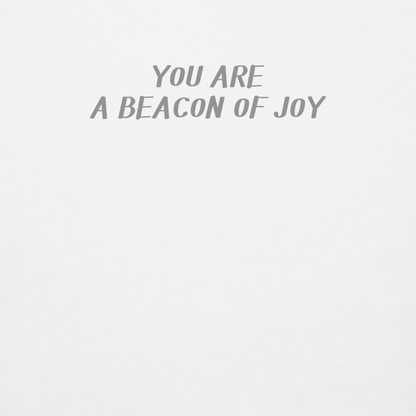 "You are a beacon of joy" printed on a white background