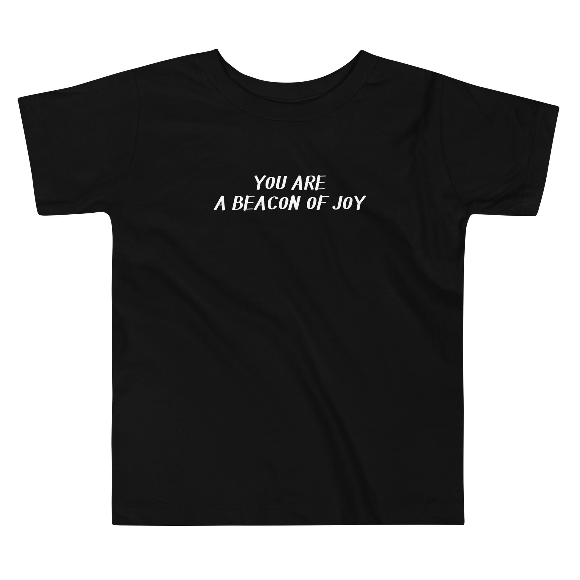 "You are a beacon of joy" printed on a black toddler short sleeve tee laying on a flat surface