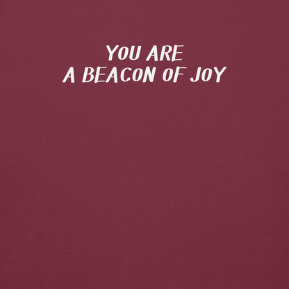 "You are a beacon of joy" printed on a maroon background