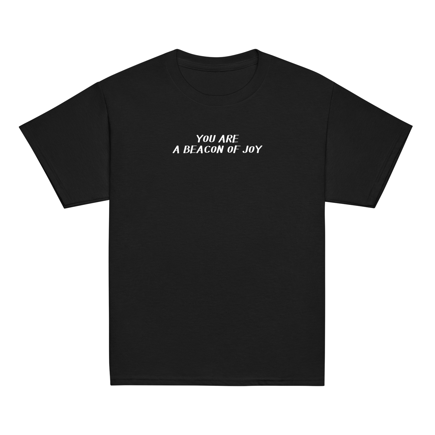 "You are a beacon of joy" printed on a black youth classic tee laying on a flat surface