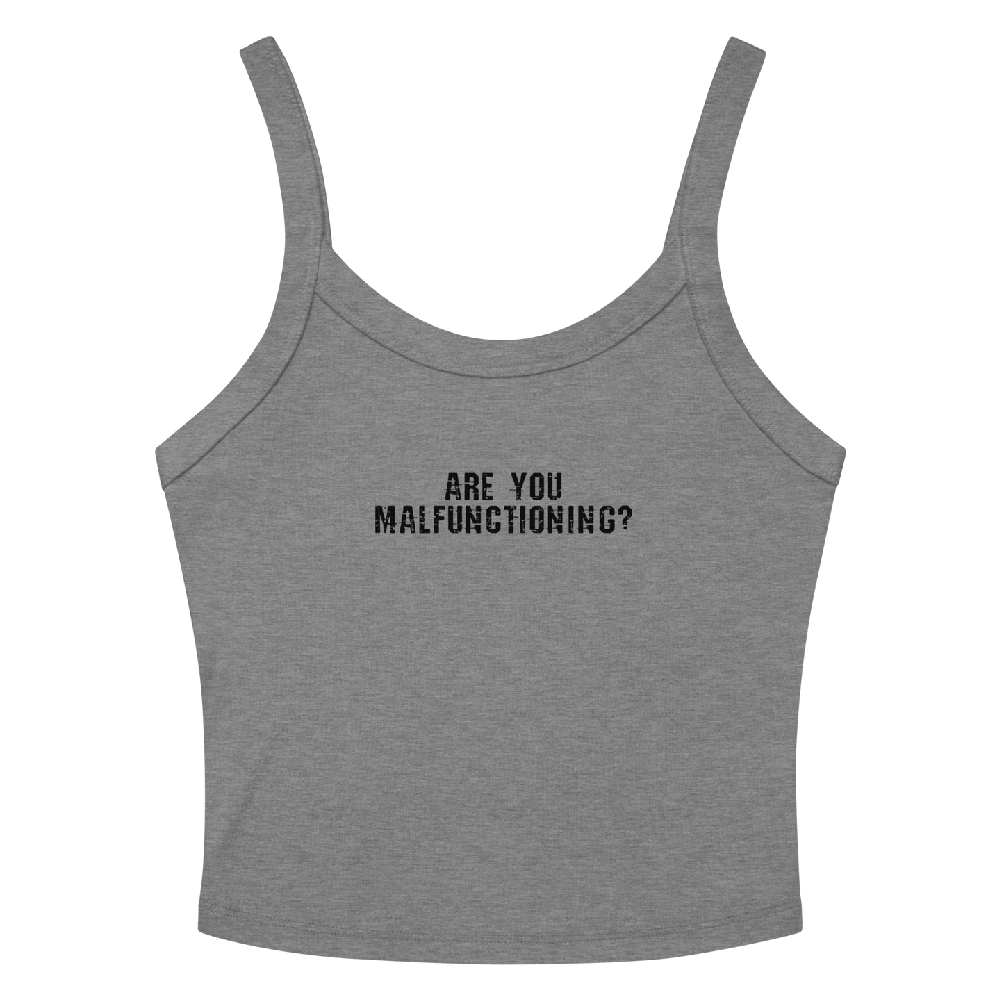 "Are you malfunctioning?" printed on a athletic heather tbd