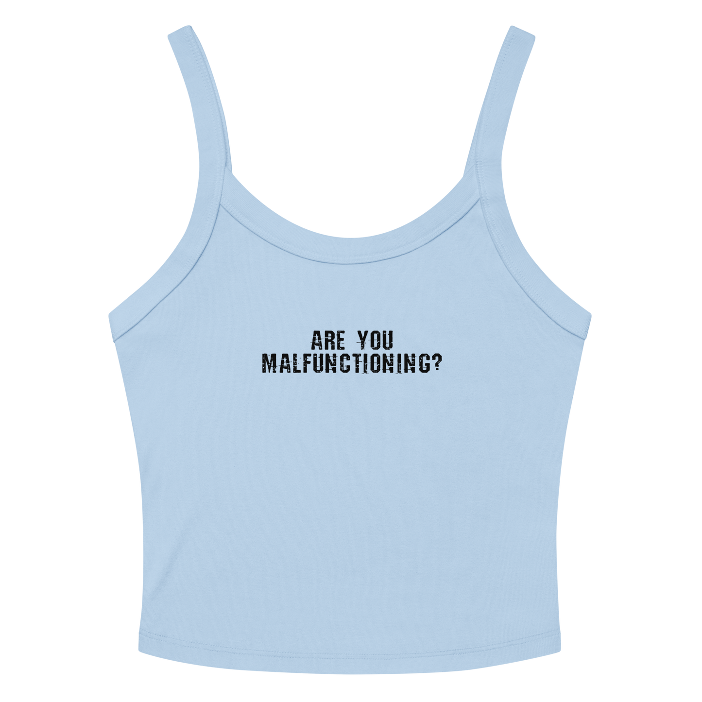 "Are you malfunctioning?" printed on a solid baby blue blend women's micro-rib tanktop laying on a flat surface amongst sunglasses and shorts