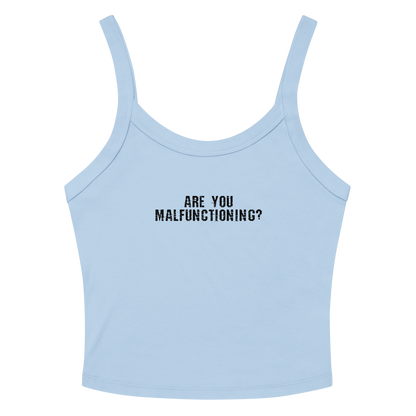 "Are you malfunctioning?" printed on a solid baby blue blend women's micro-rib tanktop laying on a flat surface amongst sunglasses and shorts