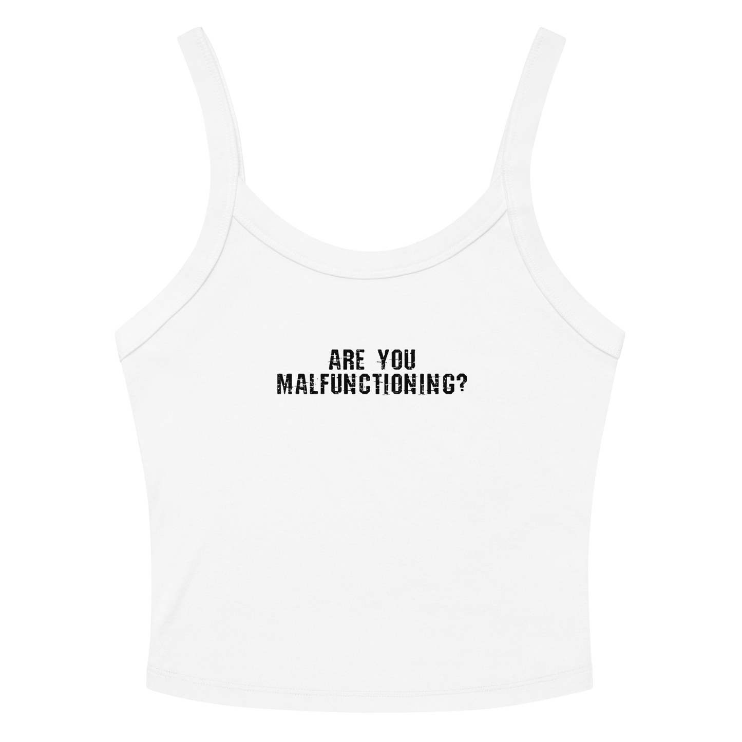 "Are you malfunctioning?" printed on a solid white blend women's micro-rib tanktop laying on a flat surface amongst sunglasses and shorts