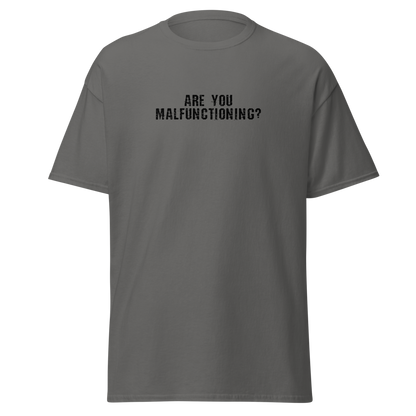 "Are you malfunctioning?" printed on a charcoal on an invisible body