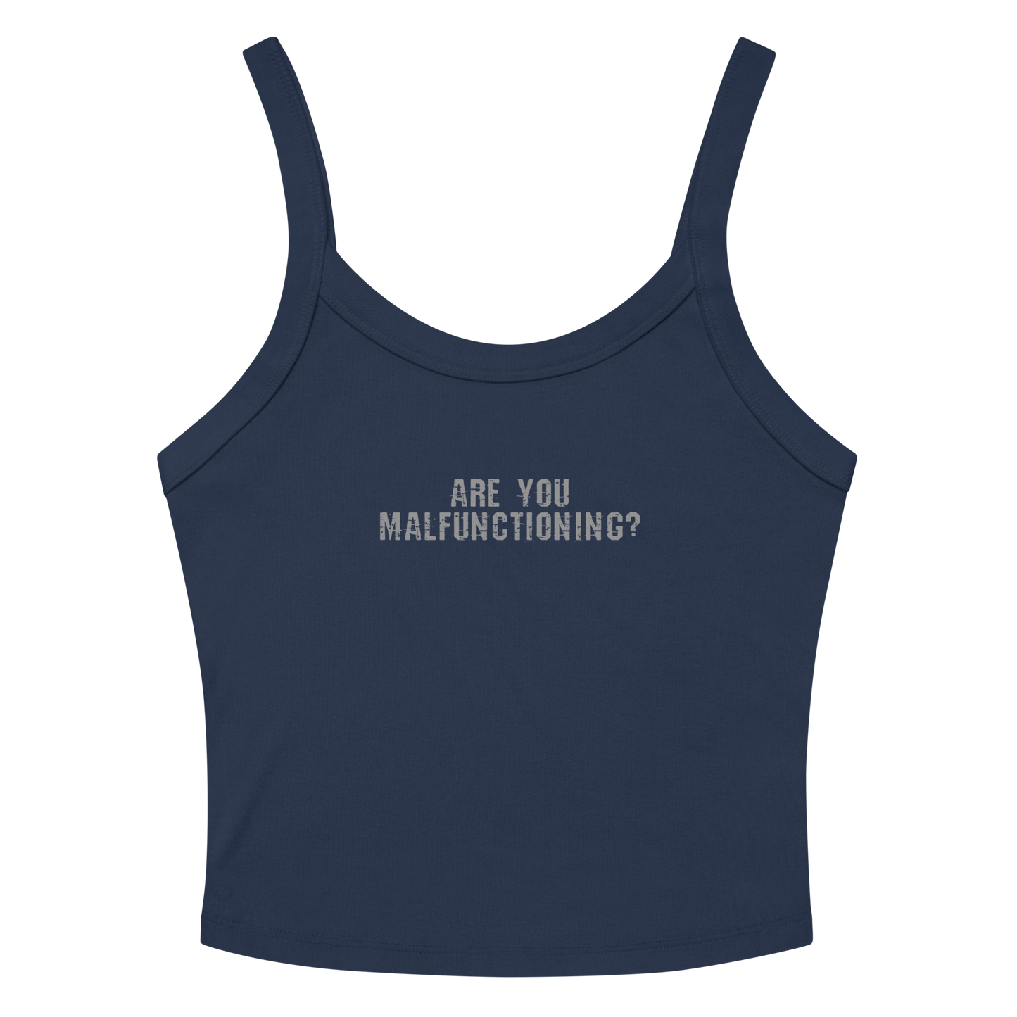 "Are you malfunctioning?" printed on a solid navy blend tbd