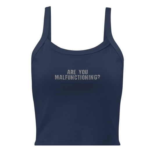"Are you malfunctioning?" printed on a solid navy blend women's micro-rib tanktop laying on a flat surface