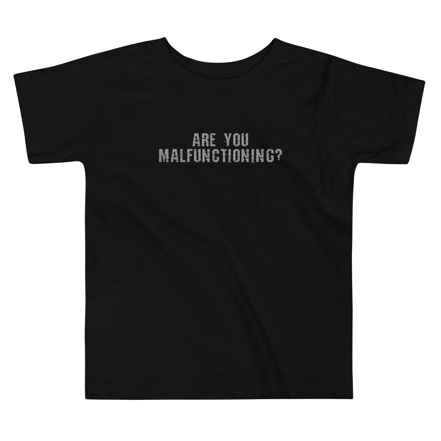 "Are you malfunctioning?" printed on a black toddler short sleeve tee laying on a flat surface