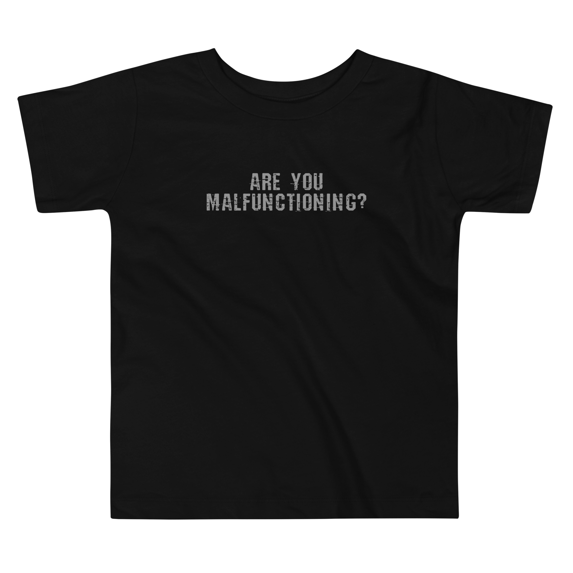 "Are you malfunctioning?" printed on a black toddler short sleeve tee laying on a flat surface
