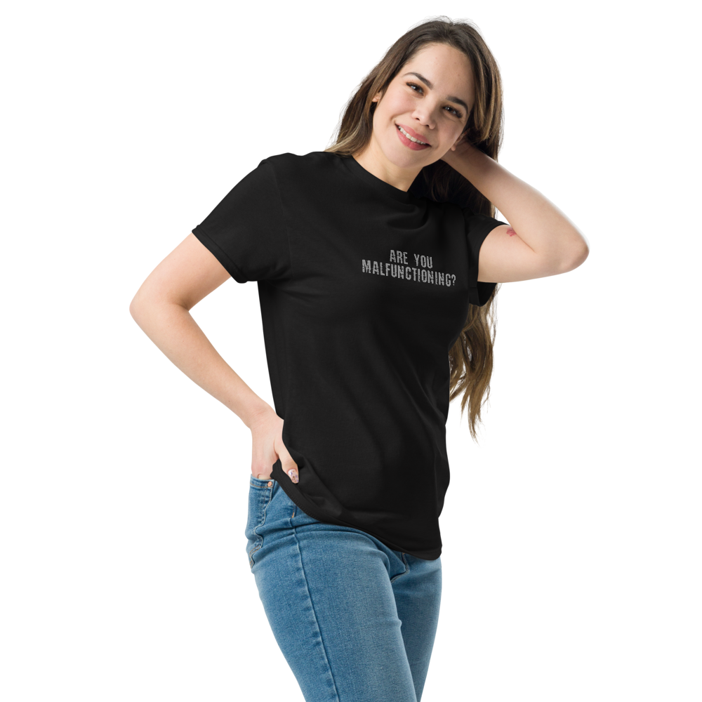 "Are you malfunctioning?" printed on a black unisex classic tee worn by a female