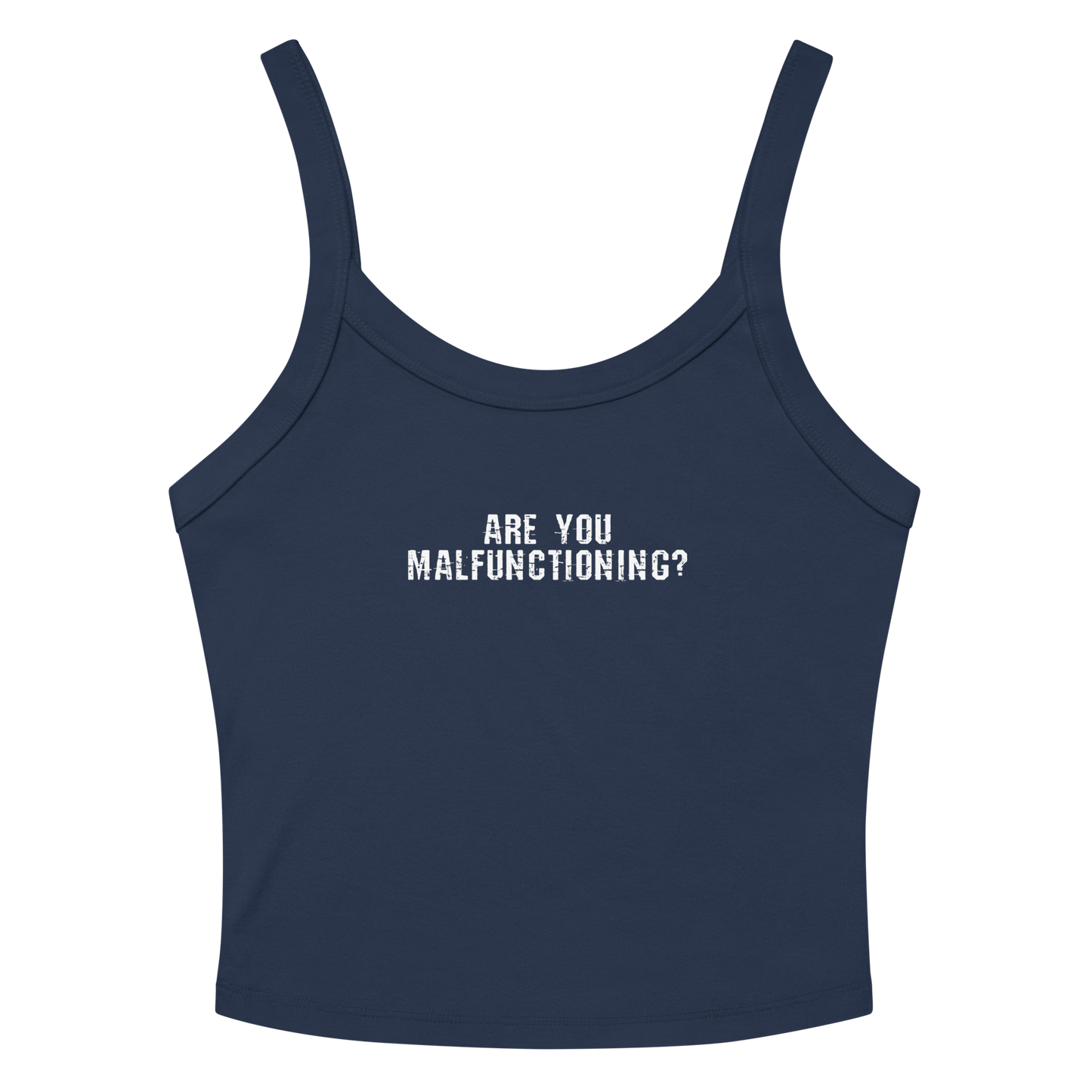 "Are you malfunctioning?" printed on a solid navy blend tbd