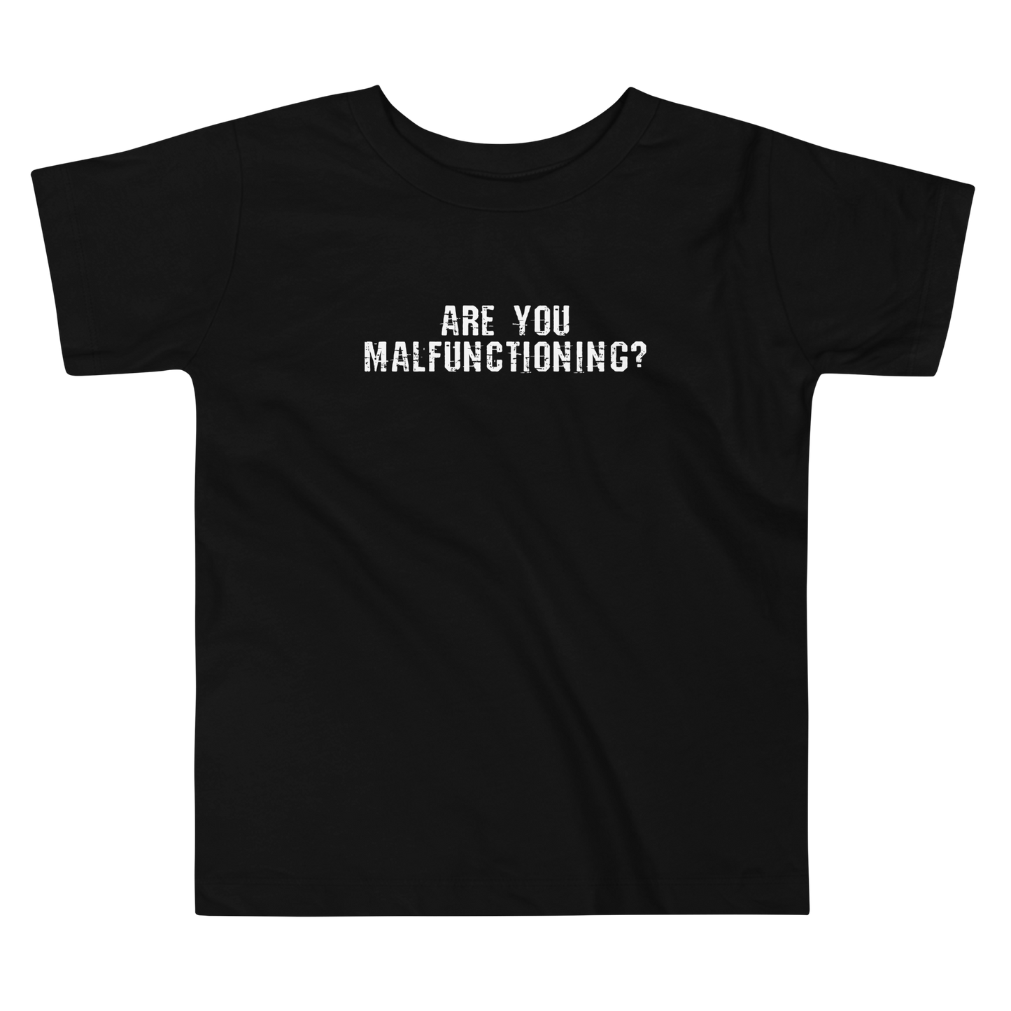 "Are you malfunctioning?" printed on a black toddler short sleeve tee laying on a flat surface