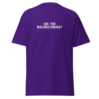 "Are you malfunctioning?" printed on a purple on an invisible body