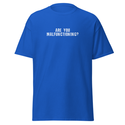 "Are you malfunctioning?" printed on a royal on an invisible body