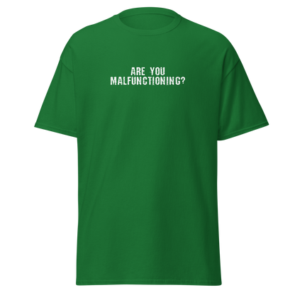 "Are you malfunctioning?" printed on a turf green on an invisible body