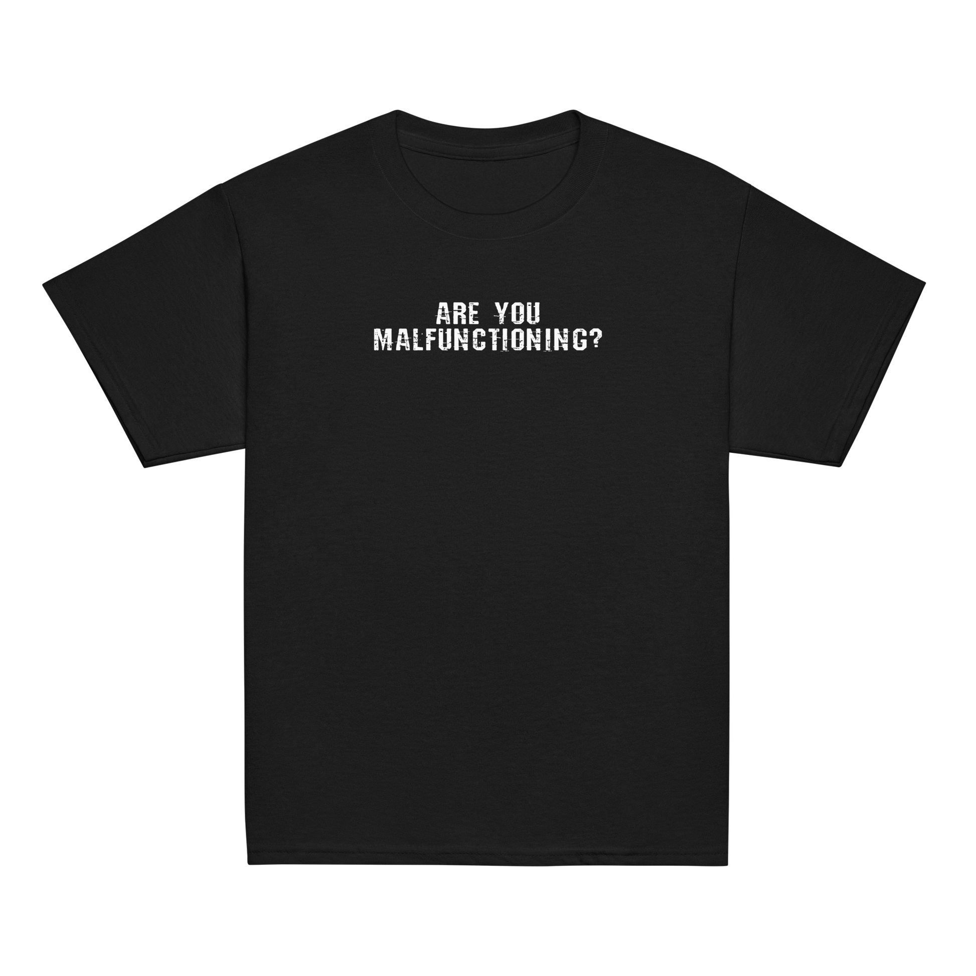 "Are you malfunctioning?" printed on a black youth classic tee laying on a flat surface