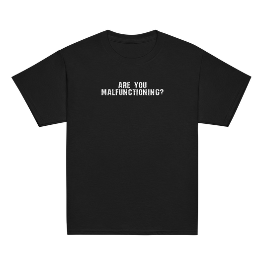 "Are you malfunctioning?" printed on a black youth classic tee laying on a flat surface