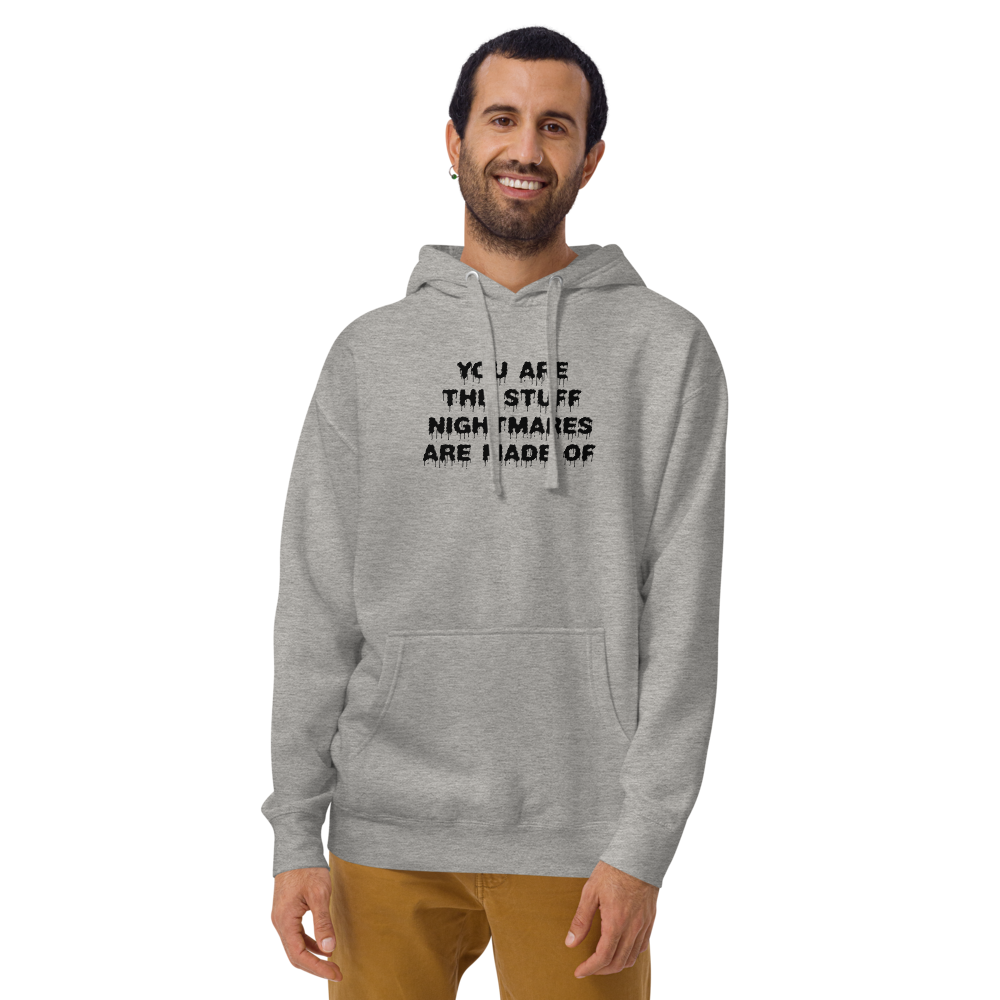 "You are the stuff nightmares are made of" printed on a carbon grey warn by a male