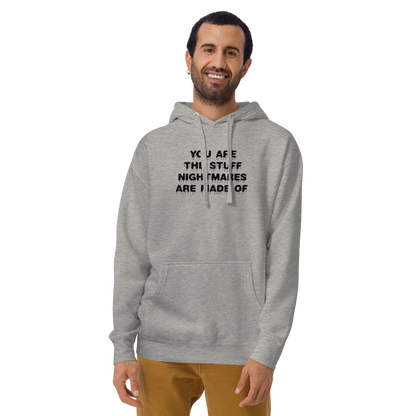 "You are the stuff nightmares are made of" printed on a carbon grey warn by a male