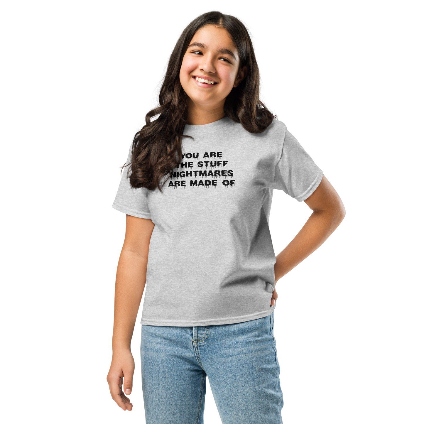 "You are the stuff nightmares are made of" printed on a sport grey youth classic tee worn by a female