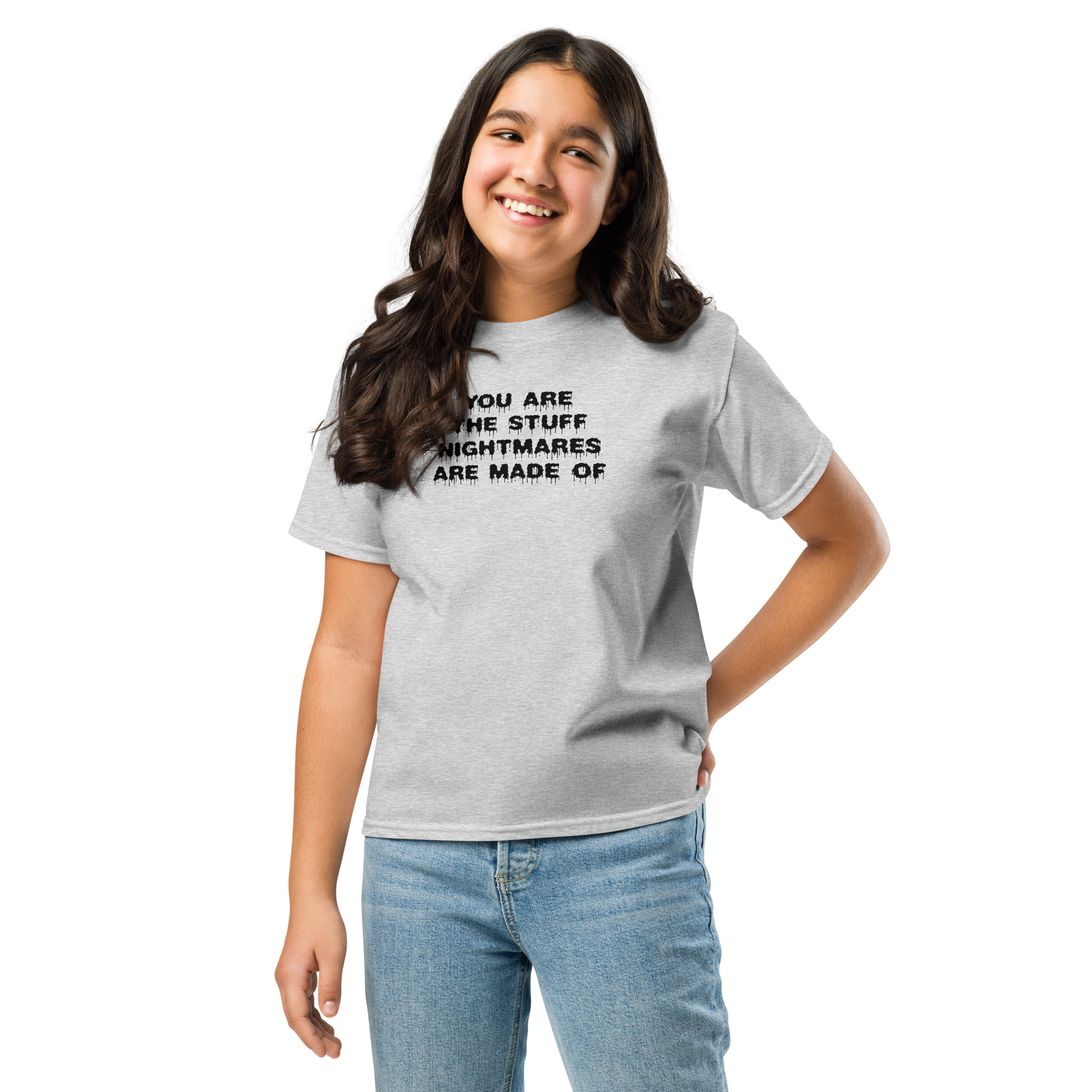 "You are the stuff nightmares are made of" printed on a sport grey youth classic tee worn by a female