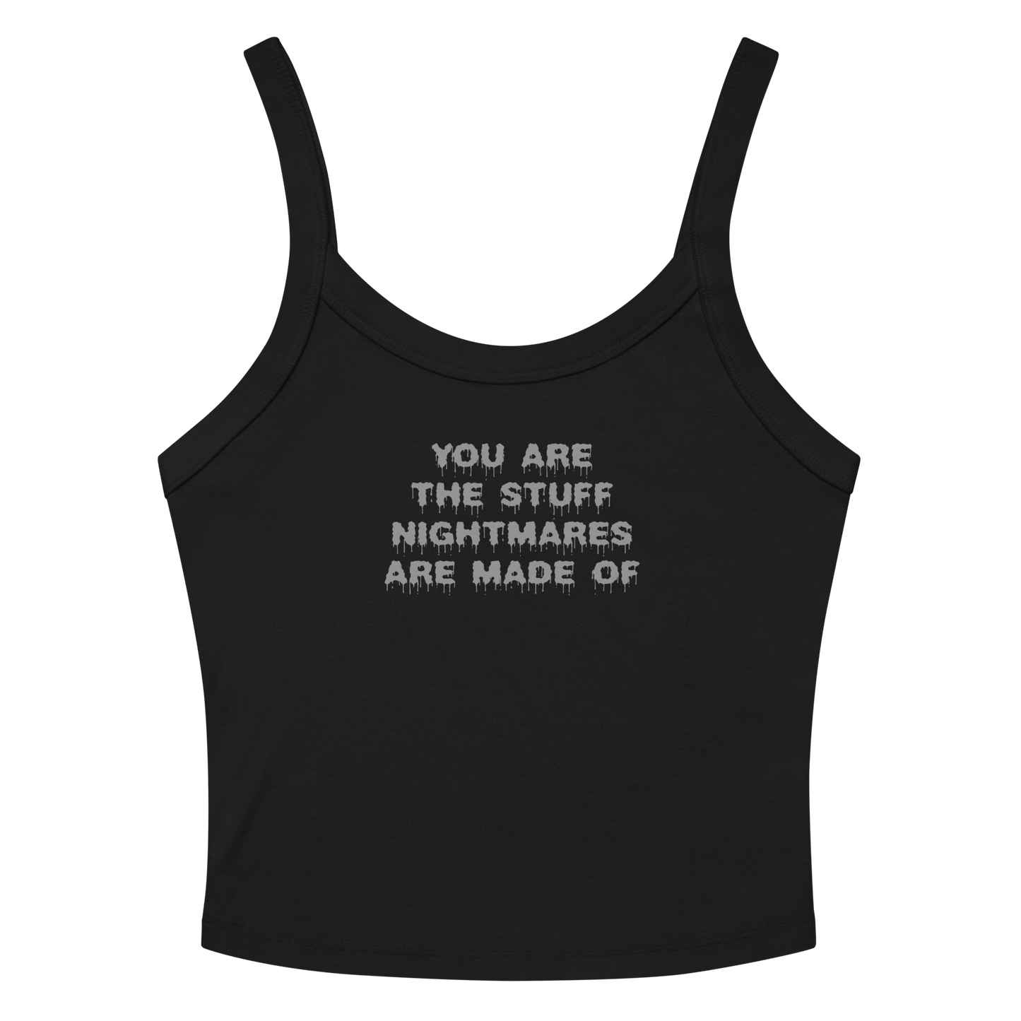 "You are the stuff nightmares are made of" printed on a solid black blend women's micro-rib tanktop laying on a flat surface amongst sunglasses and shorts