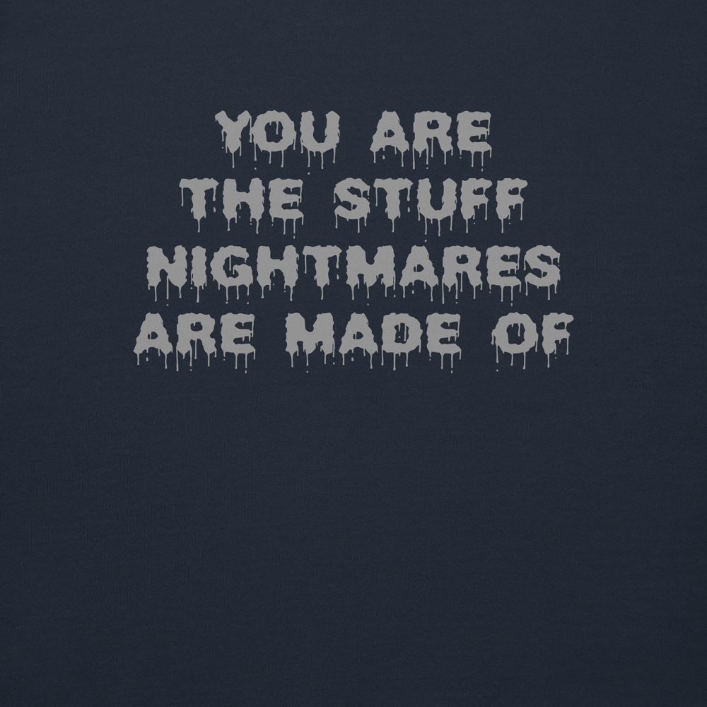 "You are the stuff nightmares are made of" printed on a navy blazer background