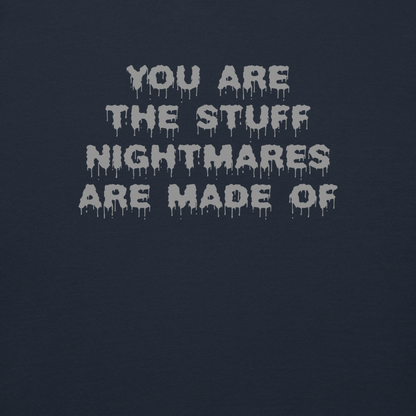 "You are the stuff nightmares are made of" printed on a navy blazer background