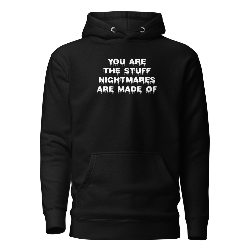 "You are the stuff nightmares are made of" printed on a black on an invisible / simulated body