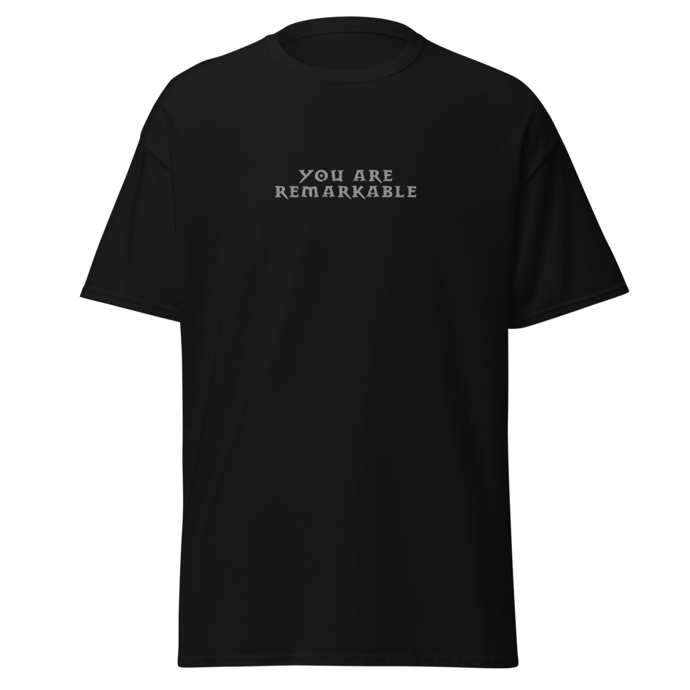 "You are remarkable" printed on a black on an invisible body