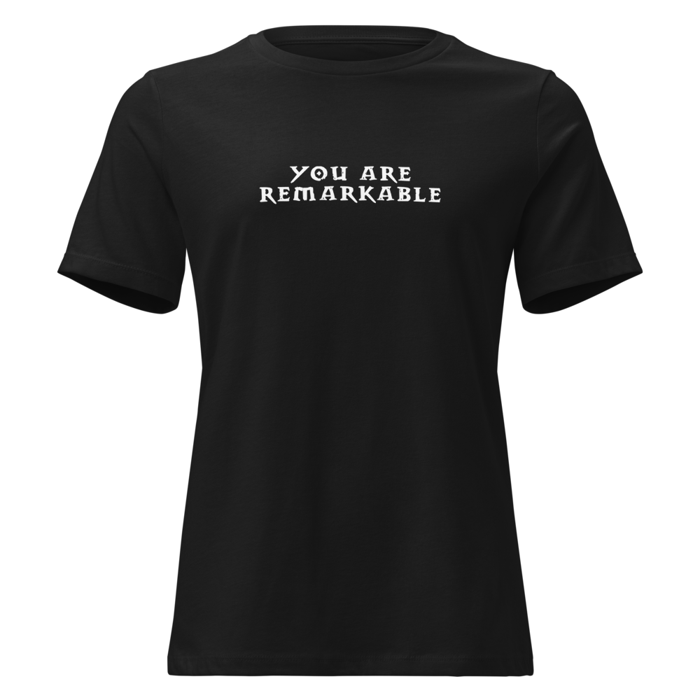 "You are remarkable" printed on a black on an invisible / simulated body