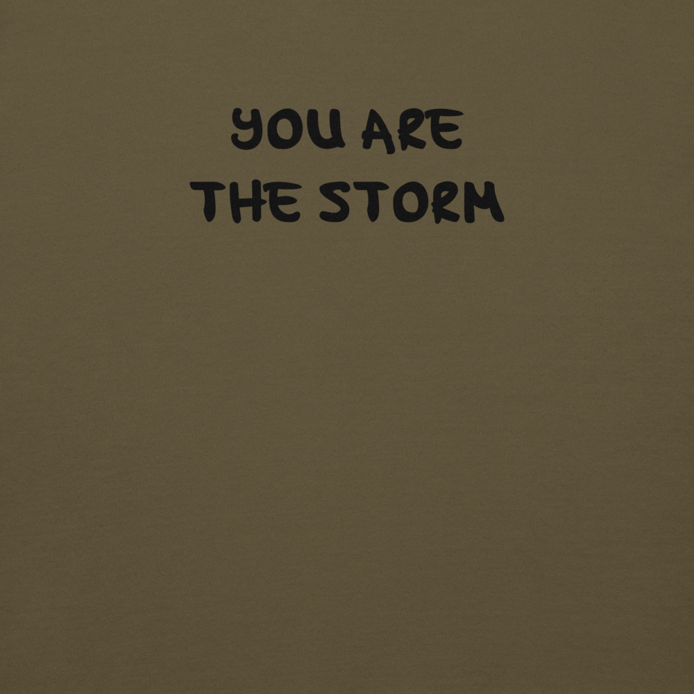 "You are the storm" printed on a military green background