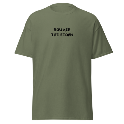 "You are the storm" printed on a military green on an invisible body
