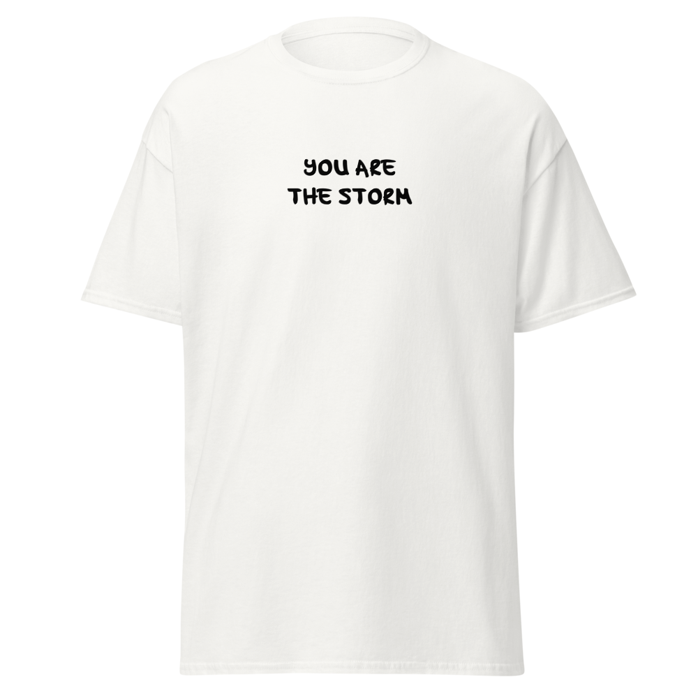 "You are the storm" printed on a white on an invisible body