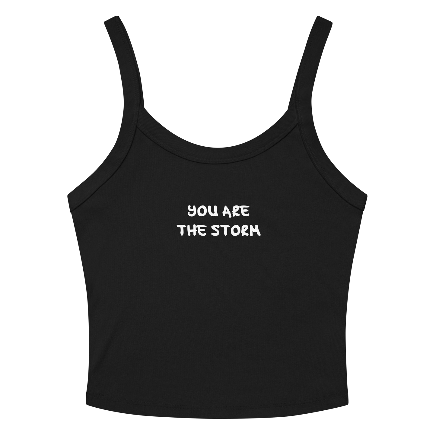 "You are the storm" printed on a solid black blend women's micro-rib tanktop laying on a flat surface amongst sunglasses and shorts