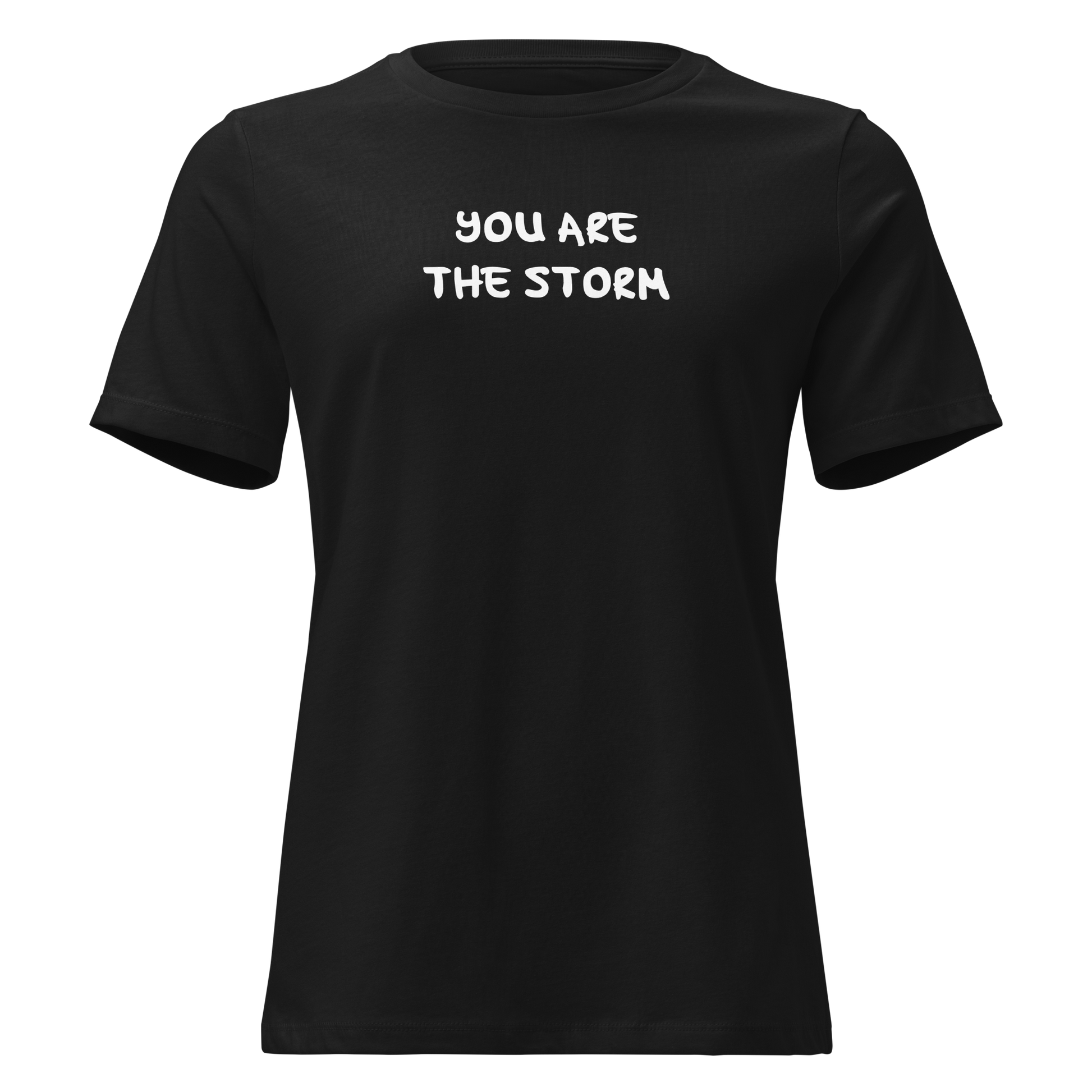 "You are the storm" printed on a black on an invisible / simulated body