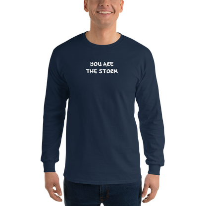 "You are the storm" printed on a navy men's long sleeve shirt worn by a male