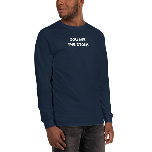 "You are the storm" printed on a navy men's long sleeve shirt worn by a male