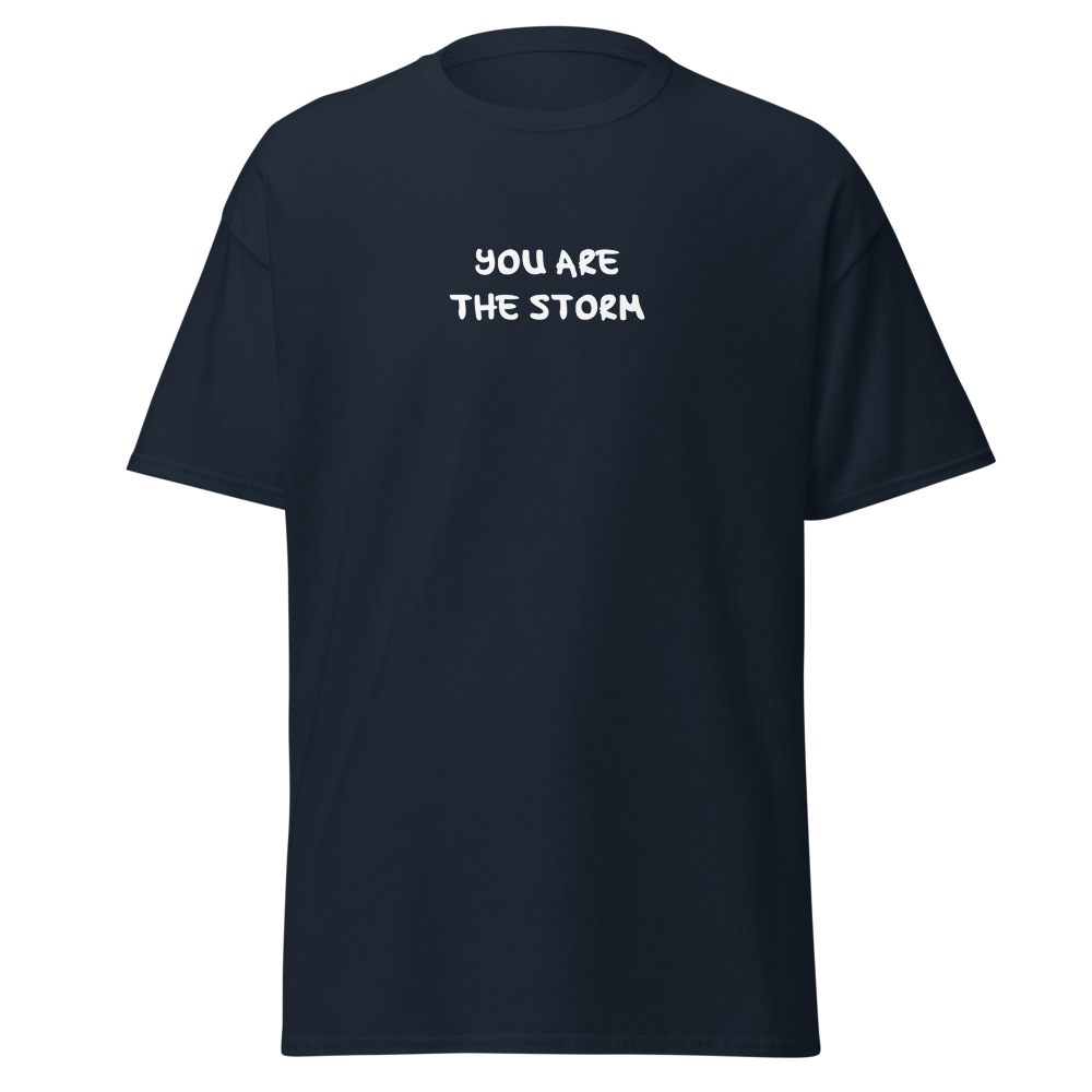 "You are the storm" printed on a navy on an invisible body