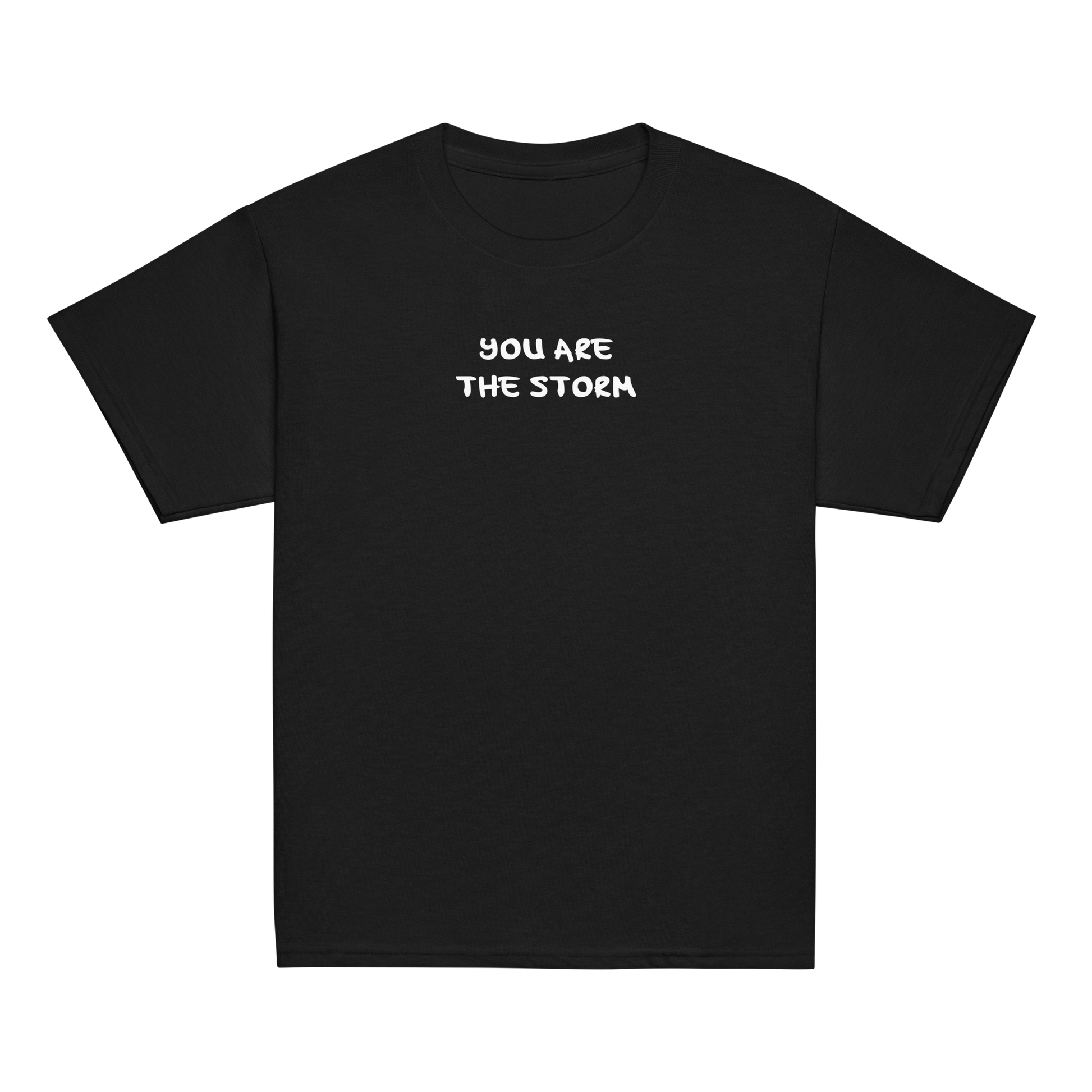 "You are the storm" printed on a black youth classic tee laying on a flat surface