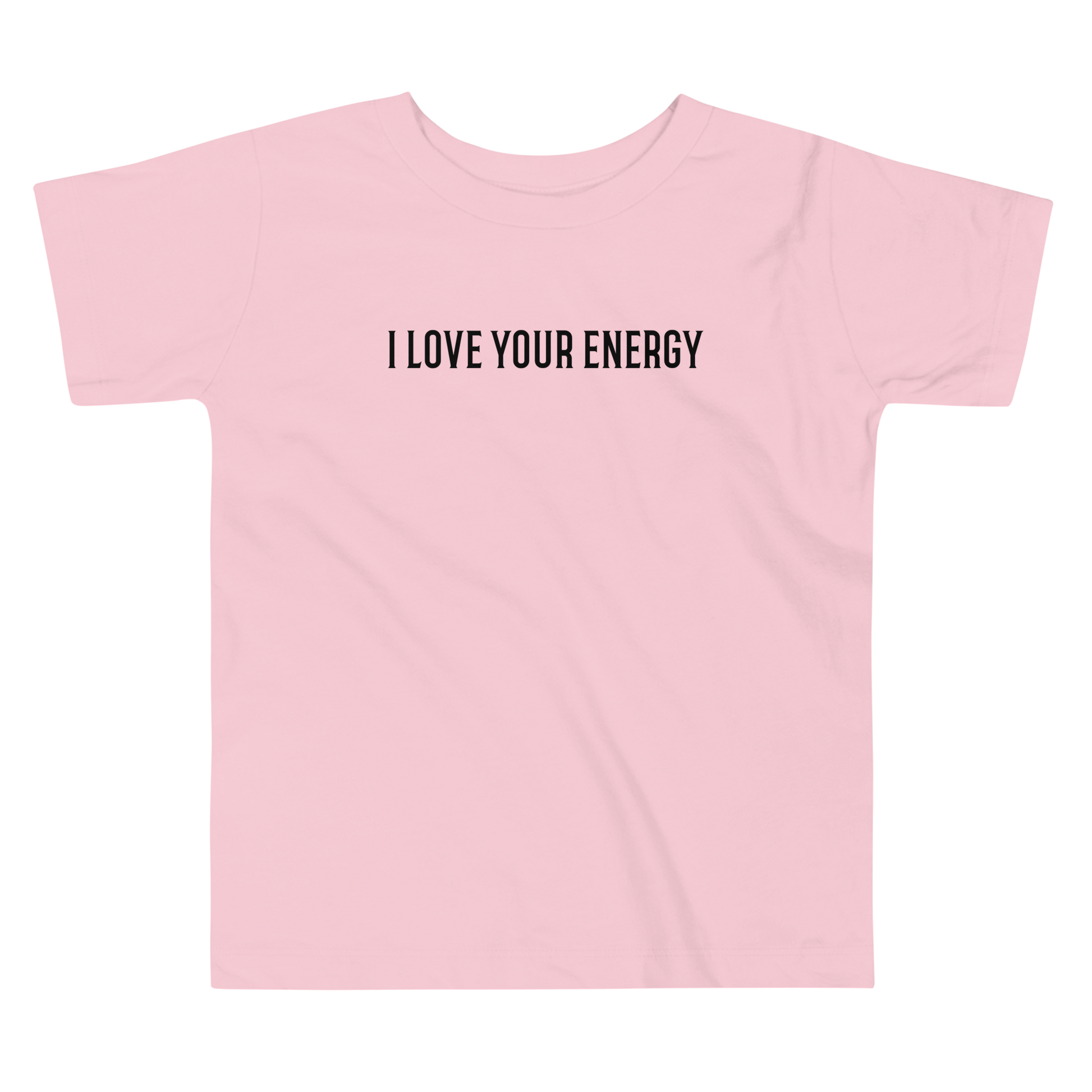 "I love your energy" printed on a pink toddler short sleeve tee laying on a flat surface