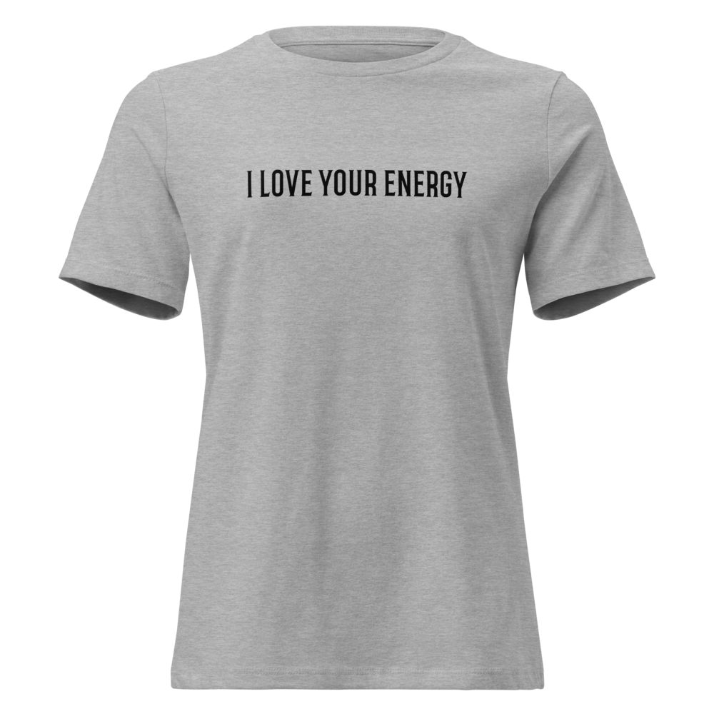 "I love your energy" printed on a athletic heather on an invisible / simulated body
