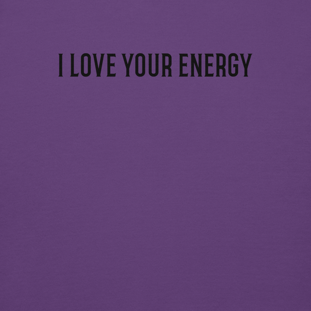 "I love your energy" printed on a purple background